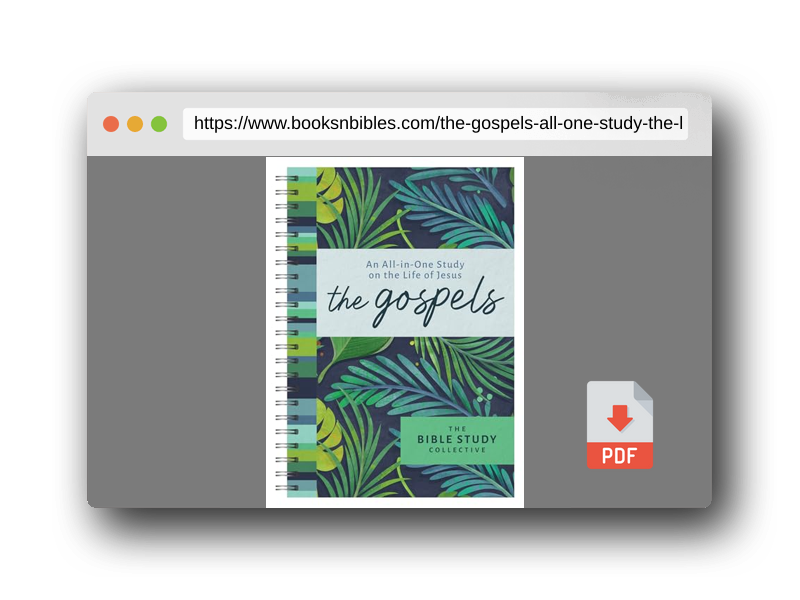 PDF Preview of the book The Gospels: An All-In-One Study on the Life of Jesus (The Bible Study Collective)