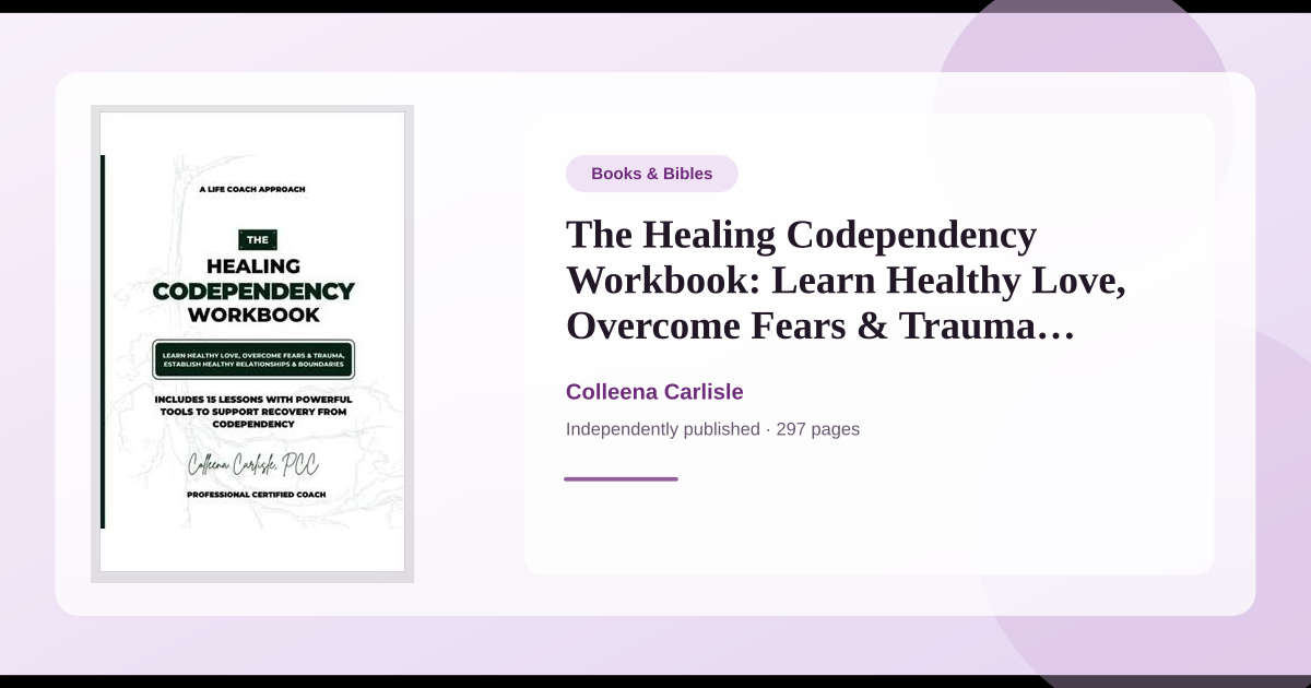 Book The Healing Codependency Workbook: Learn Healthy Love, Overcome ...