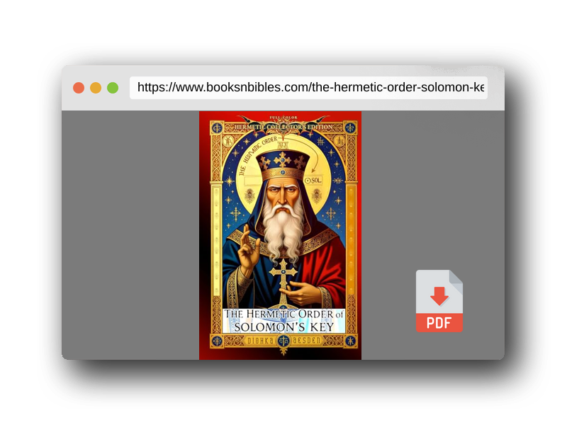 PDF Preview of the book The Hermetic Order of Solomon’s Key: The Lost Synthesis of Hermetic Philosophy and Solomonic Magic: Philosophy, Ritual, and Symbolism in the Western Mysteries