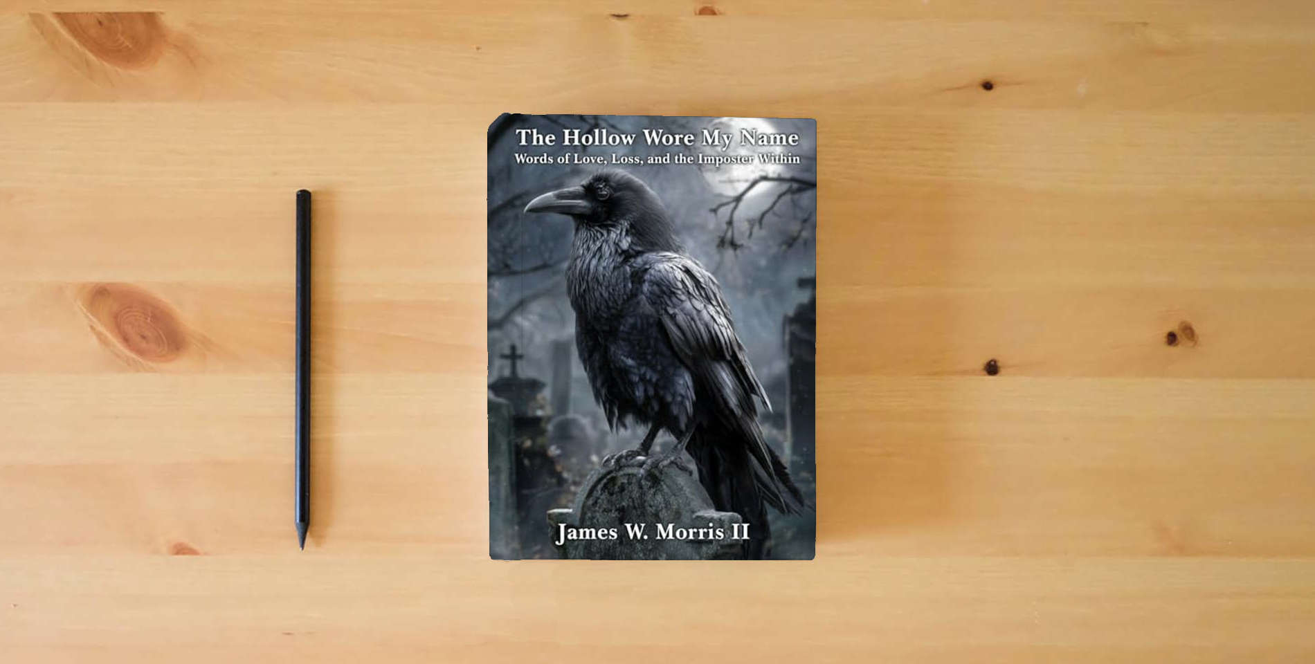 The book The Hollow Wore My Name: Words of Love, Loss, and the Imposter within is on the table