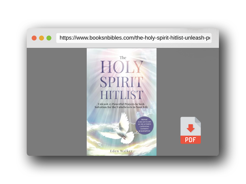 PDF Preview of the book The Holy Spirit Hitlist: Unleash 15 Powerful Prayers to Seek Salvation for the Unbelievers in Your Life (PREPARE TO BE LEFT IN AWE BY THE AUTHOR'S CAPTIVATING TESTIMONY OF REDEMPTION)