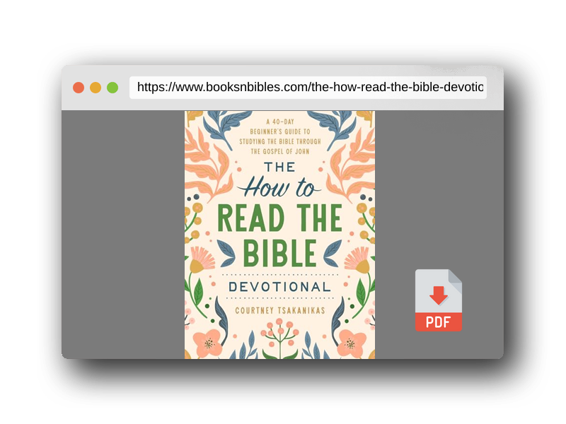 PDF Preview of the book The How to Read the Bible Devotional: A 40-Day Beginner's Guide to Studying the Bible through the Gospel of John: Devotional Bible Study Guide for Beginners