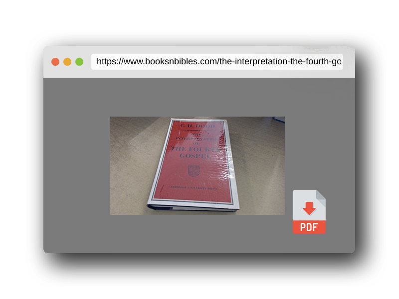 PDF Preview of the book The Interpretation of the Fourth Gospel