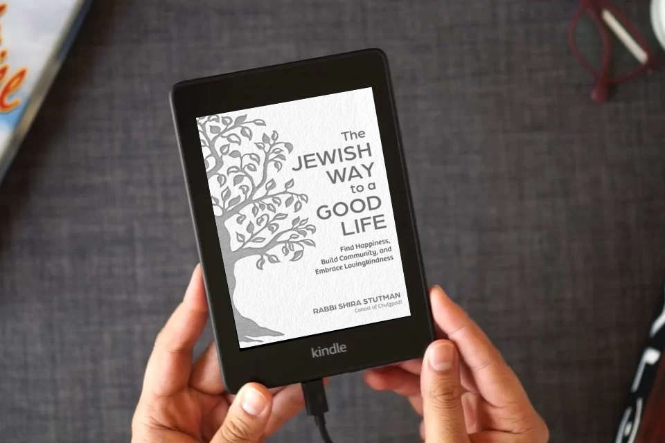Read Online The Jewish Way to a Good Life: Find Happiness, Build Community, and Embrace Lovingkindness as a Kindle eBook