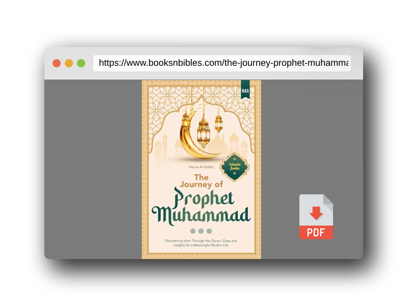 PDF Preview of the book The Journey of Prophet Muhammad: Discovering Islam Through the Quran | Duas and Insights for a Meaningful Muslim Life - Islamic Books