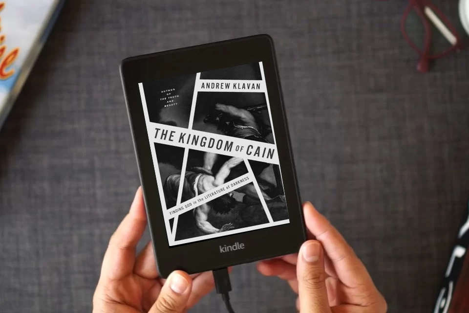 Read Online The Kingdom of Cain: Finding God in the Literature of Darkness as a Kindle eBook