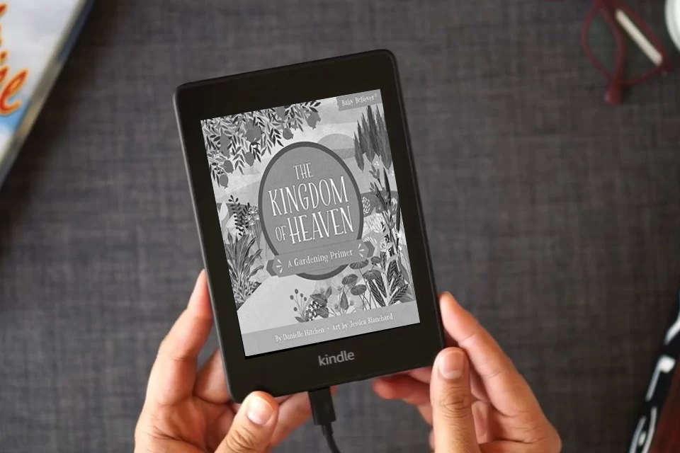 Read Online The Kingdom of Heaven: Christian Board Book Exploring God's Kingdom Through Gardens and Scripture (Baby Believer) as a Kindle eBook