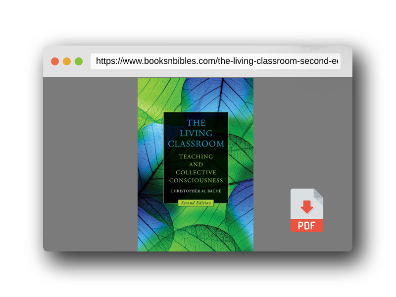 PDF Preview of the book The Living Classroom, Second Edition: Teaching and Collective Consciousness