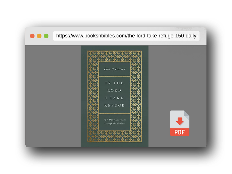 PDF Preview of the book In the Lord I Take Refuge: 150 Daily Devotions through the Psalms