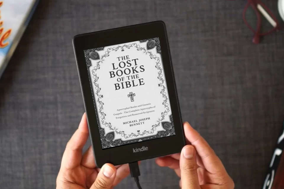Read Online The Lost Books of the Bible Collection: Apocryphal Books and Gnostic Gospels - The Complete Apocrypha of Forgotten and Removed Scriptures as a Kindle eBook