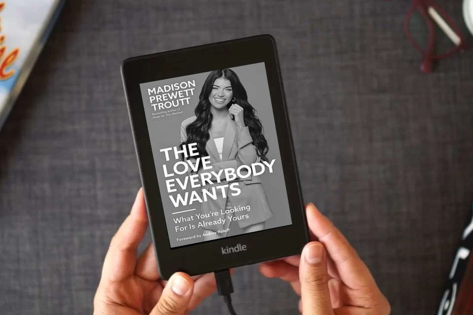 Read Online The Love Everybody Wants: What You're Looking For Is Already Yours as a Kindle eBook