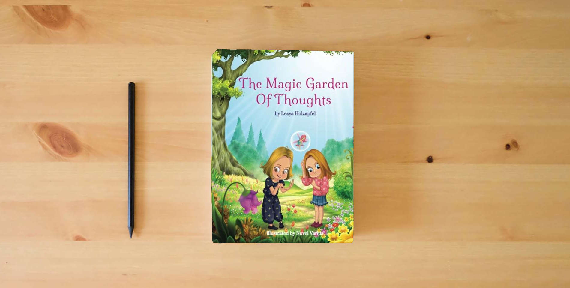 The book The Magic Garden of Thoughts: A Enchanting Journey Through Positive Thinking and Emotional Growth for Children is on the table