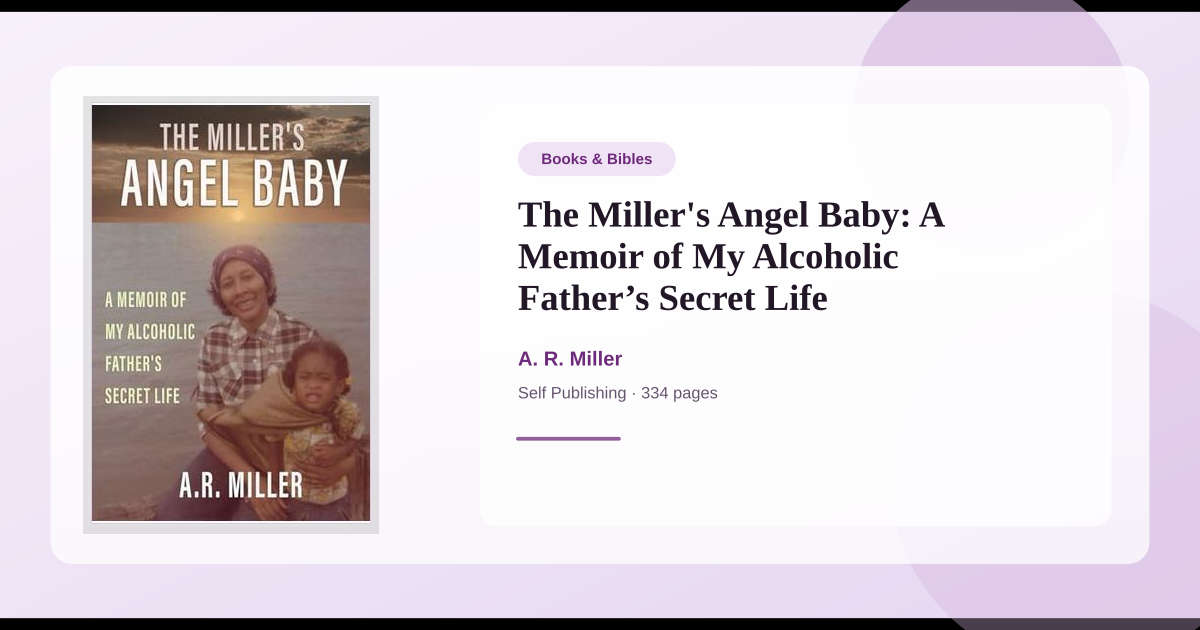 Book The Miller's Angel Baby: A Memoir of My Alcoholic Father’s Secret ...