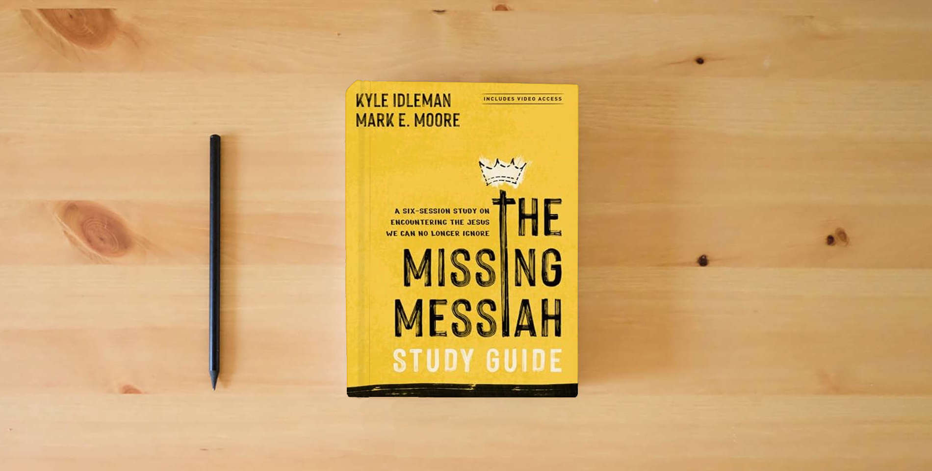 The book The Missing Messiah Study Guide with Streaming Video Access: A Six-Session Study on Encountering the Jesus We Can No Longer Ignore is on the table