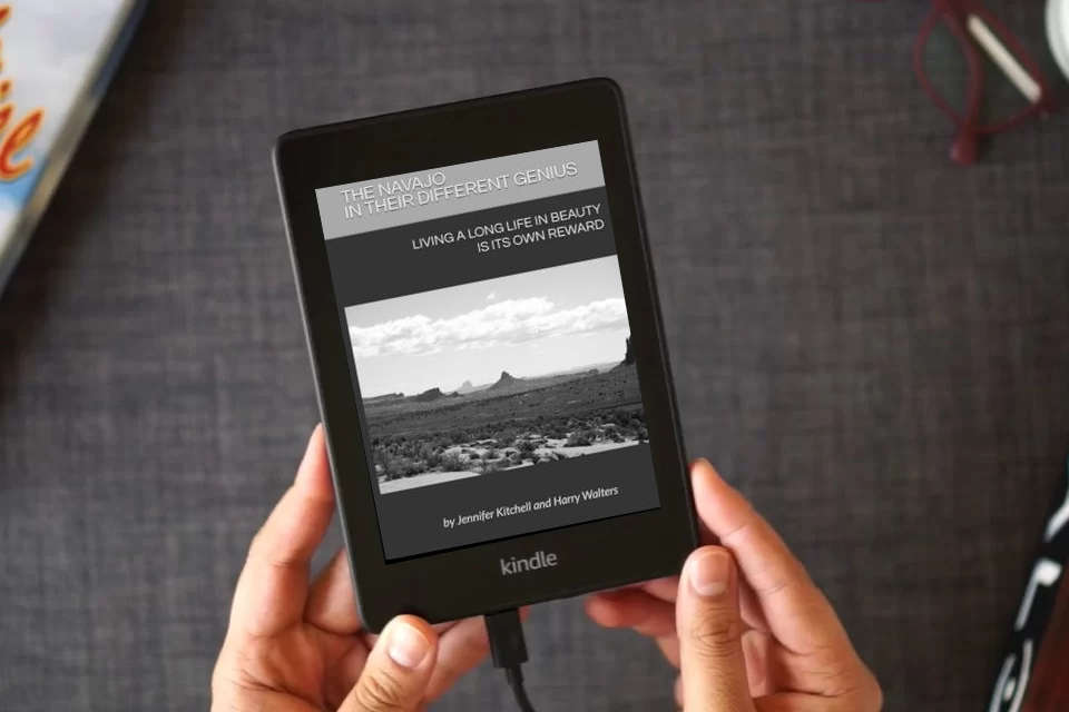 Read Online THE NAVAJO IN THEIR DIFFERENT GENIUS: Living A Long Life In Beauty Is Its Own Reward as a Kindle eBook