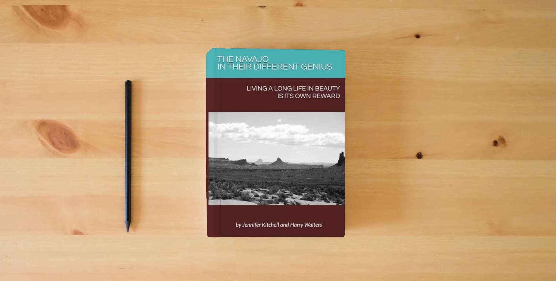 The book THE NAVAJO IN THEIR DIFFERENT GENIUS: Living A Long Life In Beauty Is Its Own Reward is on the table