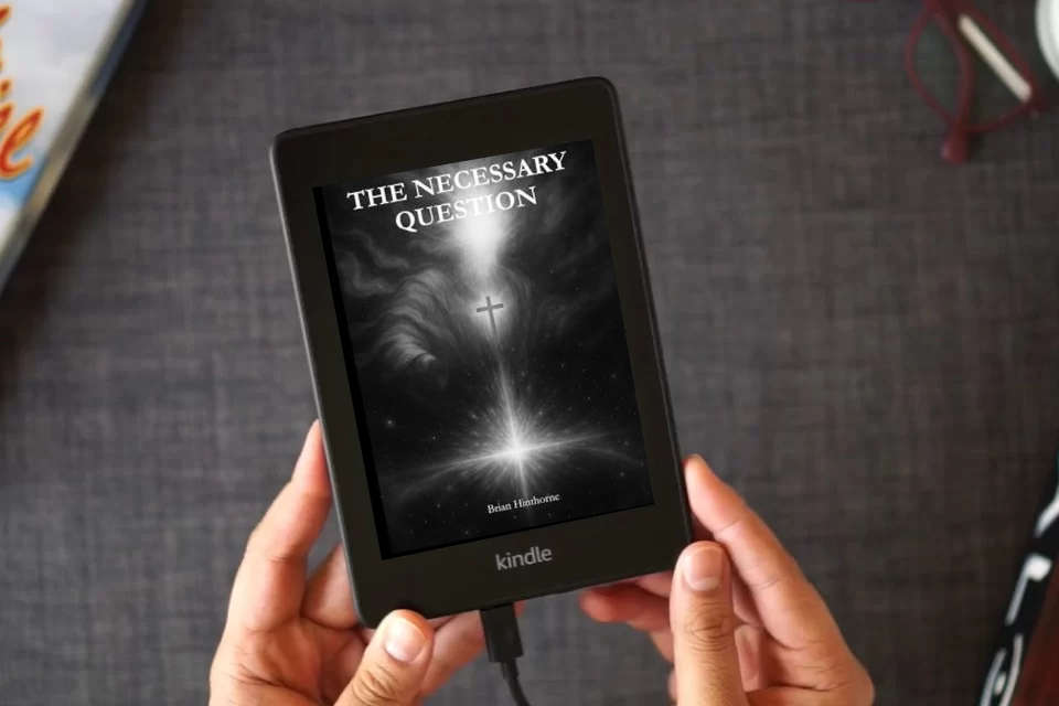 Read Online The Necessary Question: Does God Exist? as a Kindle eBook