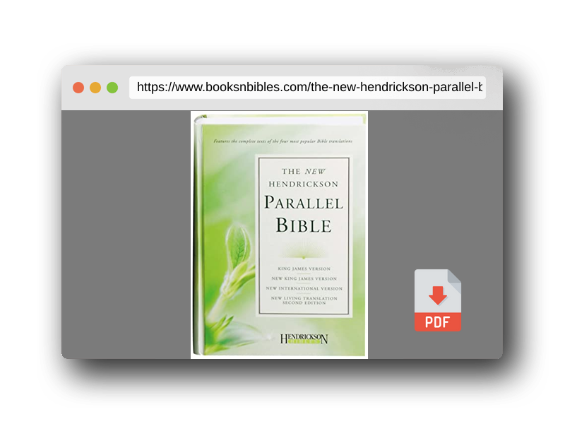 PDF Preview of the book The New Hendrickson Parallel Bible: King James Version, New King James Version, New International Version, New Living Translation, 2nd Ed