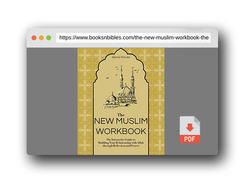 PDF Preview of the book The New Muslim Workbook: The Interactive Guide to Building Your Relationship with Allah through Reflection and Prayer