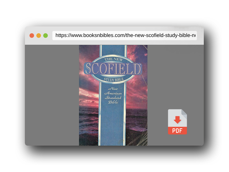 PDF Preview of the book The New Scofield Study Bible: New American Standard Bible