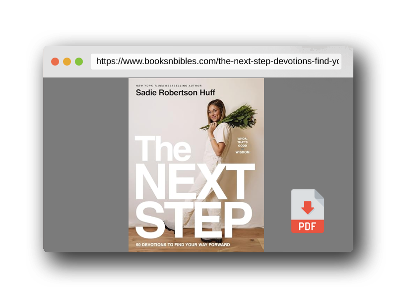 PDF Preview of the book The Next Step: 50 Devotions to Find Your Way Forward (Whoa, That’s Good: Wisdom)