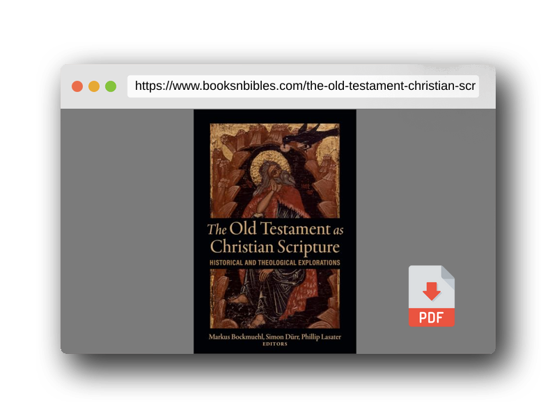 PDF Preview of the book The Old Testament as Christian Scripture: Historical and Theological Explorations