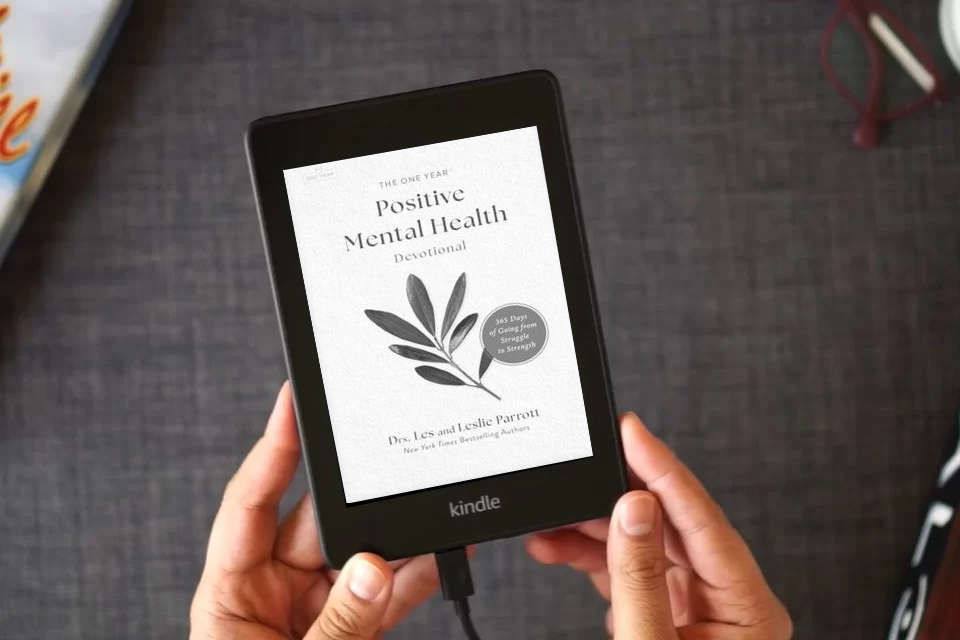 Read Online The One Year Positive Mental Health Devotional: 365 Days of Going from Struggle to Strength as a Kindle eBook