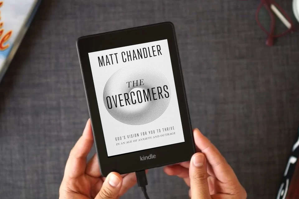 Read Online The Overcomers: God's Vision for You to Thrive in an Age of Anxiety and Outrage as a Kindle eBook