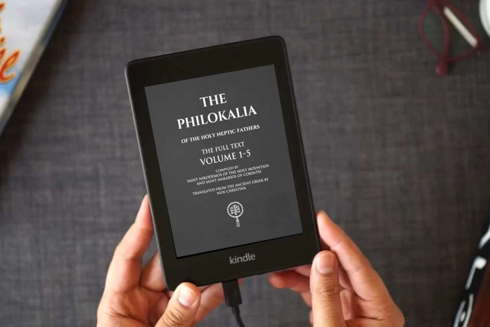 Read Online The Philokalia Volumes 1 - 5 The FULL Text as a Kindle eBook