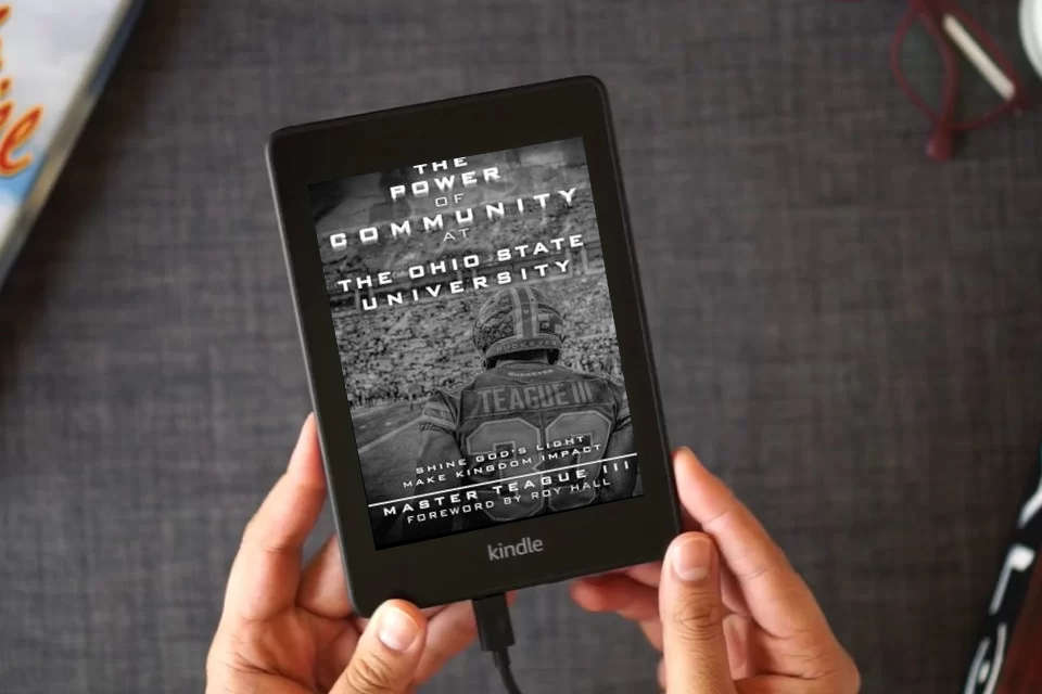 Read Online The Power Of Community At The Ohio State University: Shine God's Light Make Kingdom Impact as a Kindle eBook