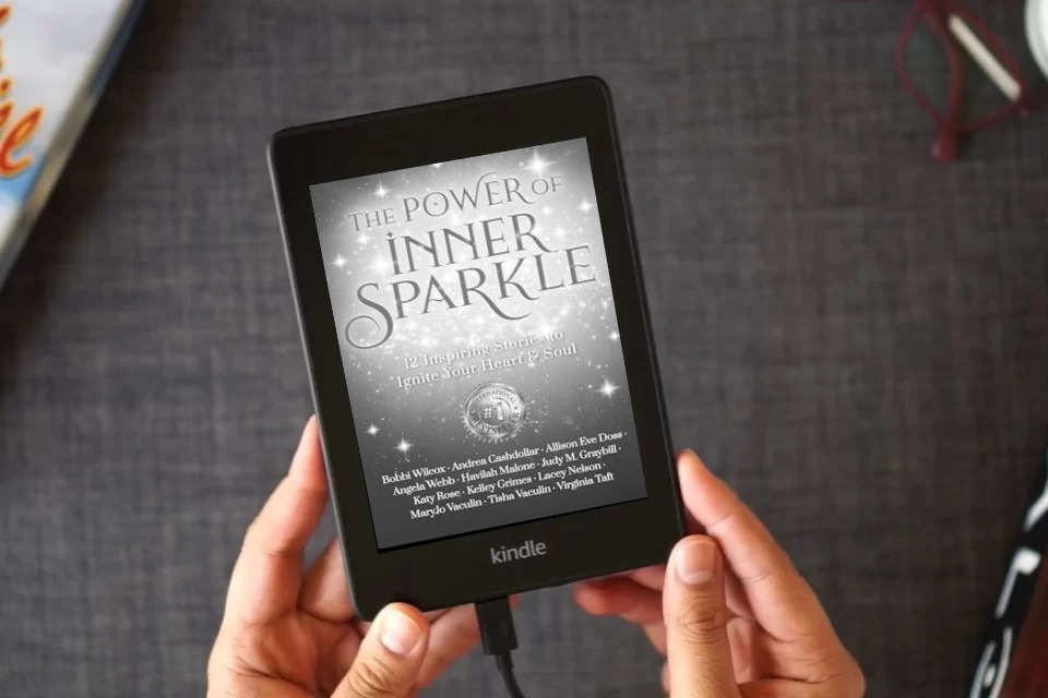 Read Online The Power of Inner Sparkle: 12 Inspiring Stories To Ignite Your Heart & Soul as a Kindle eBook
