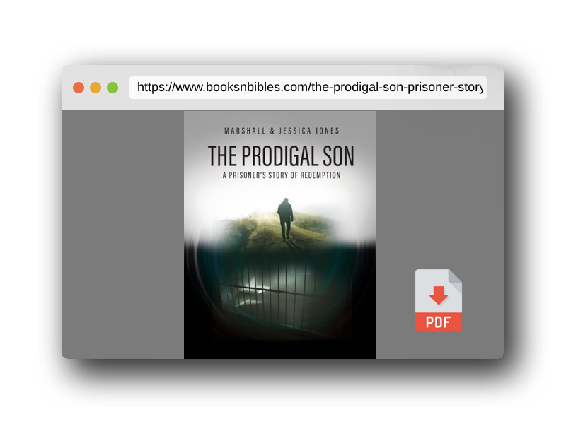 PDF Preview of the book The Prodigal Son: A Prisoner's Story of Redemption