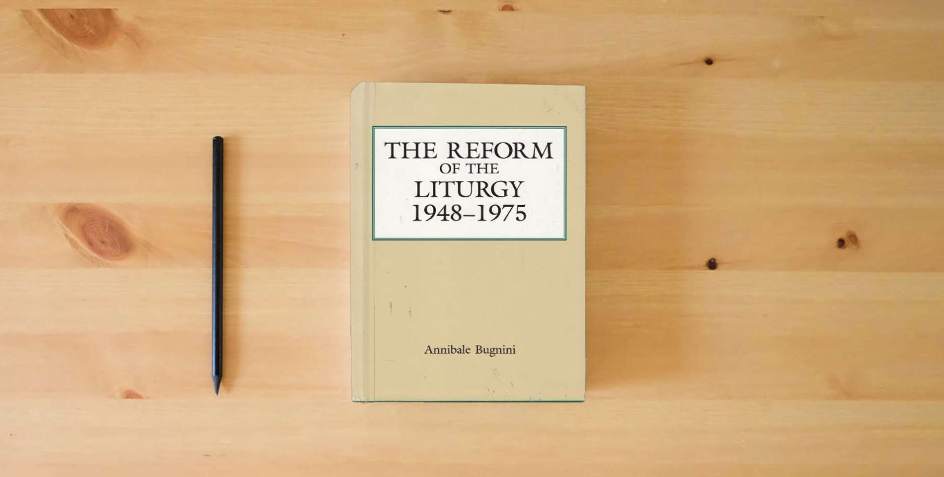 The book The Reform of the Liturgy (1948-1975) is on the table