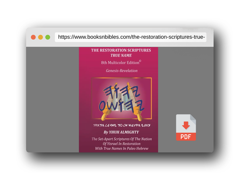 PDF Preview of the book THE RESTORATION SCRIPTURES TRUE NAME EIGHTH MULTICOLOR RED LETTER EDITION ©