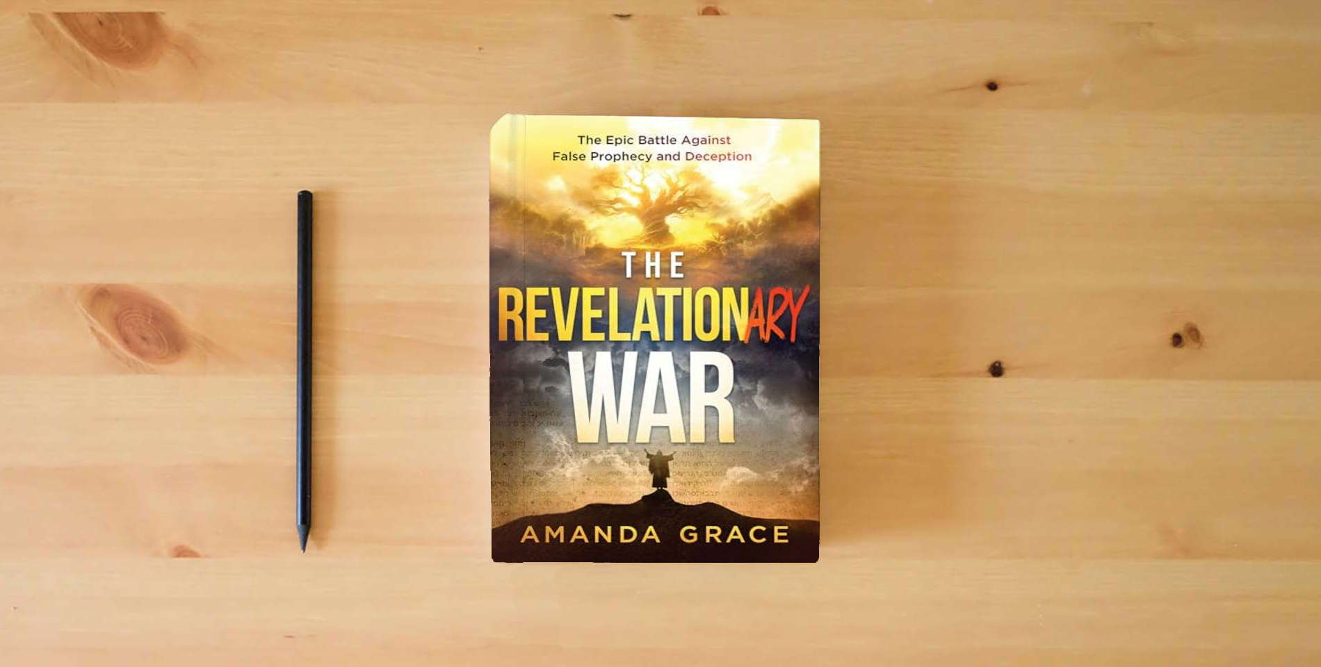 The book The Revelationary War: The Epic Battle Against False Prophecy and Deception is on the table