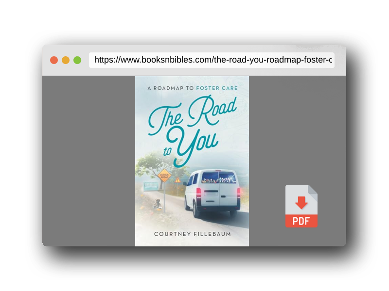 PDF Preview of the book The Road to You: A Roadmap to Foster Care