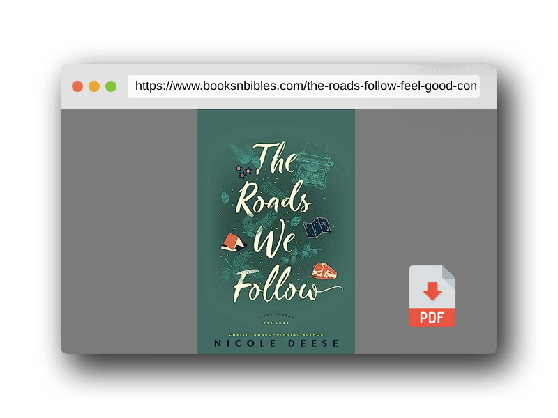 PDF Preview of the book The Roads We Follow: (A Feel Good Contemporary Family Drama Romance Novel) (A Fog Harbor Romance)