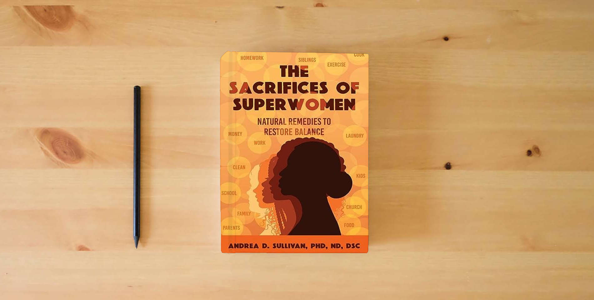 The book The Sacrifices of Superwomen: Natural Remedies to Restore Balance is on the table