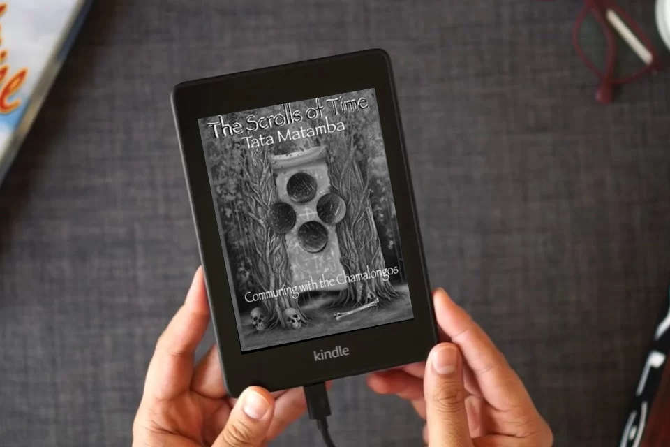 Read Online The Scrolls of Time: Tata Matmba as a Kindle eBook