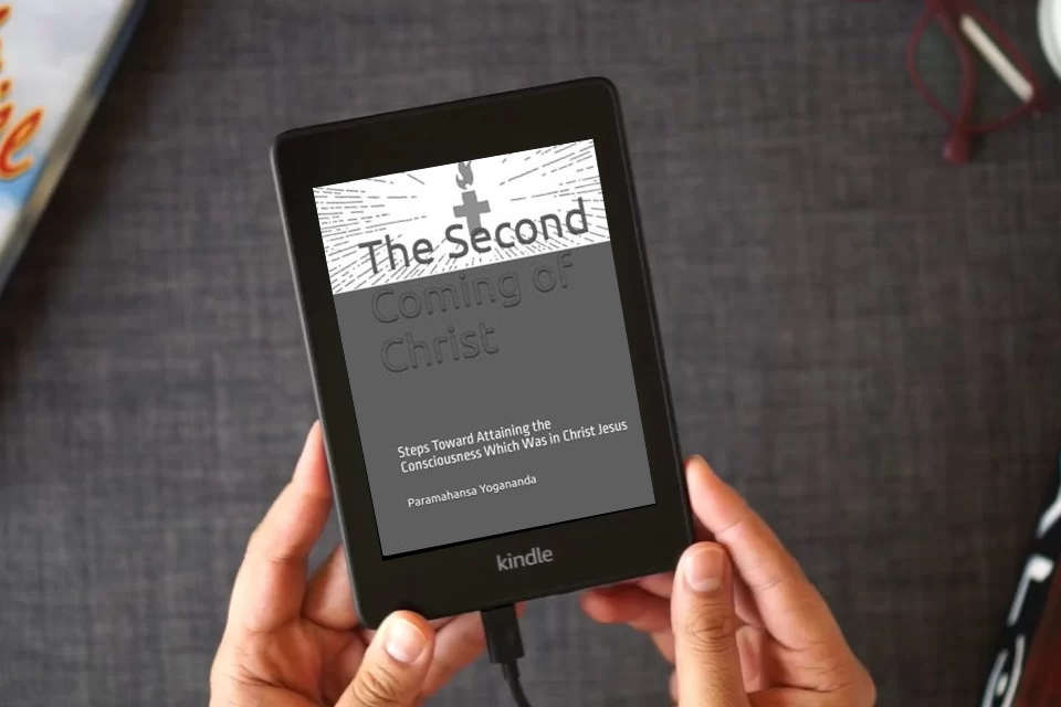 Read Online The Second Coming of Christ: Steps Toward Attaining the Consciousness Which Was in Christ Jesus as a Kindle eBook