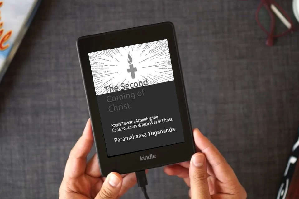 Read Online The Second Coming of Christ: Steps Toward Attaining the Consciousness Which Was in Christ as a Kindle eBook