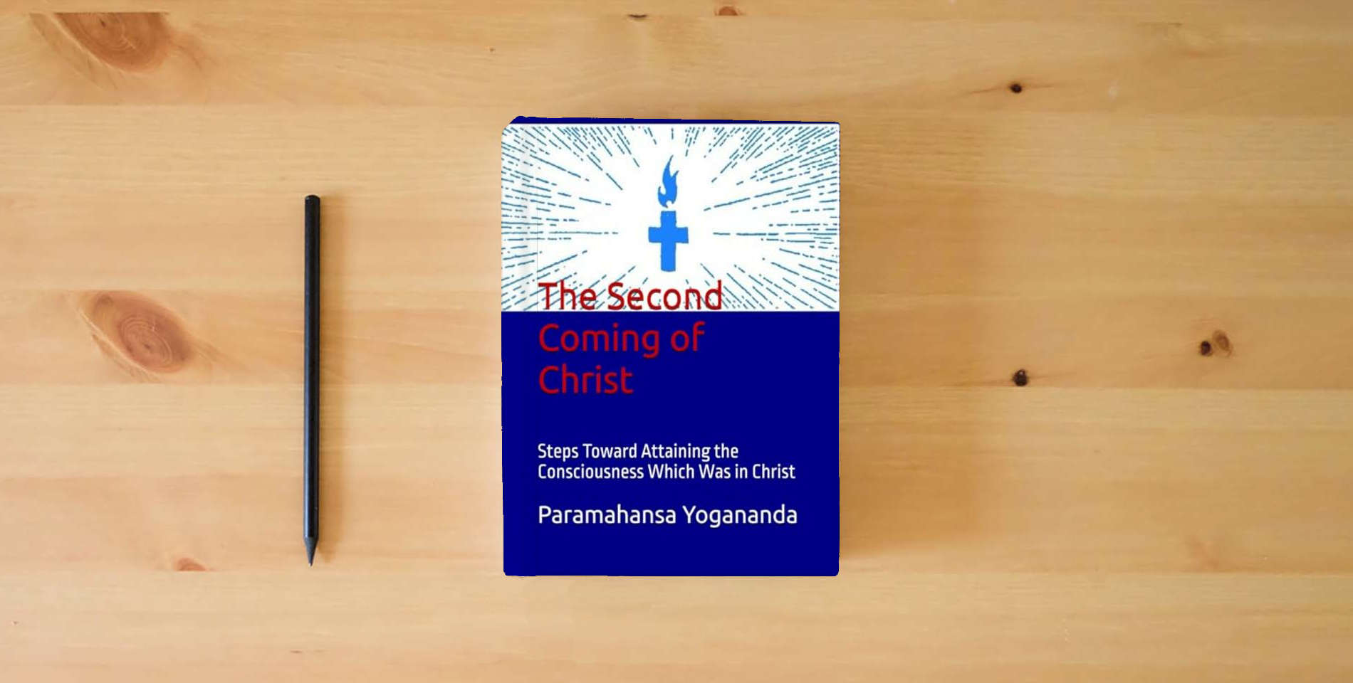 The book The Second Coming of Christ: Steps Toward Attaining the Consciousness Which Was in Christ is on the table