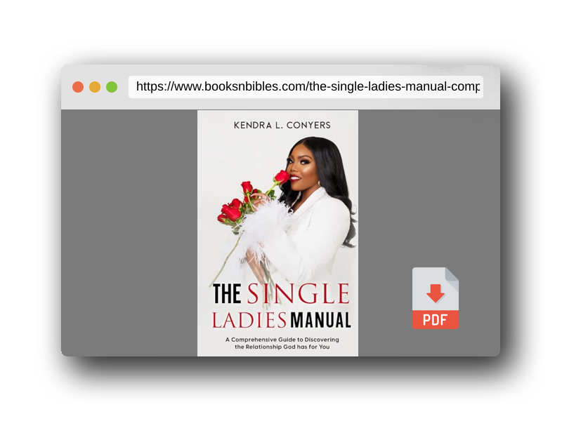 PDF Preview of the book The Single Ladies Manual: A Comprehensive Guide to Discovering the Relationship God has for You