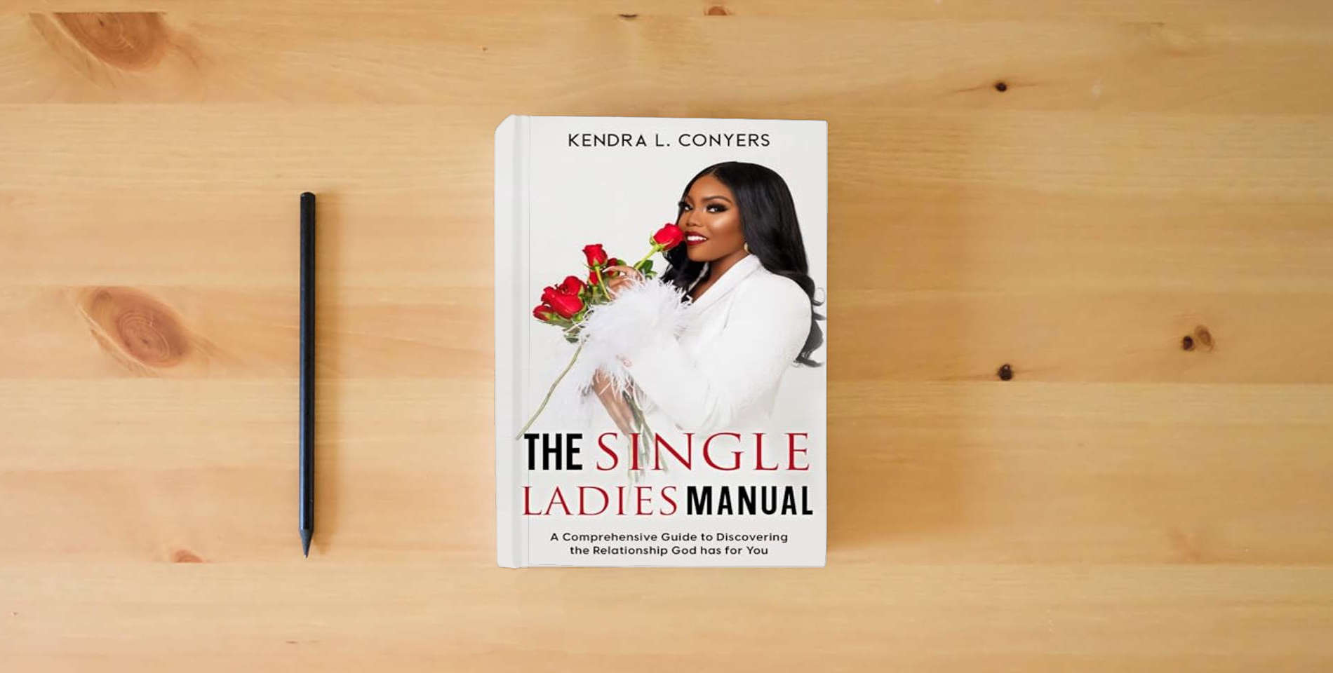 The book The Single Ladies Manual: A Comprehensive Guide to Discovering the Relationship God has for You is on the table
