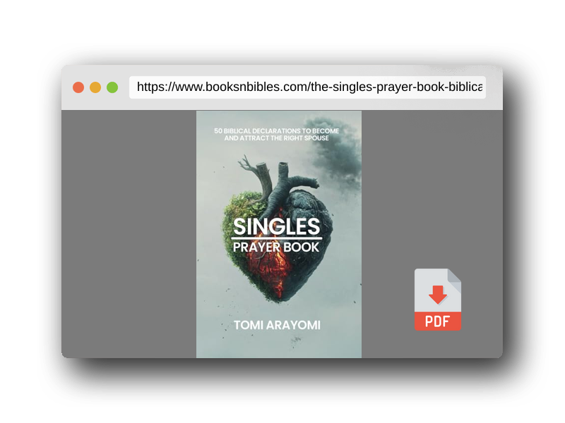 PDF Preview of the book The Singles Prayer Book: 50 Biblical Declarations to Become and Attract the Right Spouse (Declarations for Breakthrough)
