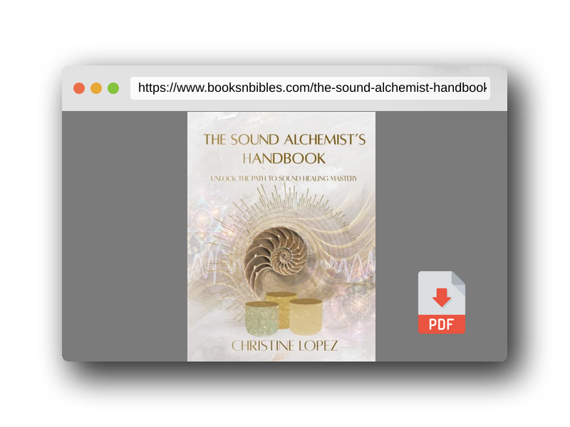 PDF Preview of the book The Sound Alchemist's Handbook: Unlocking the Path to Sound Healing Mastery