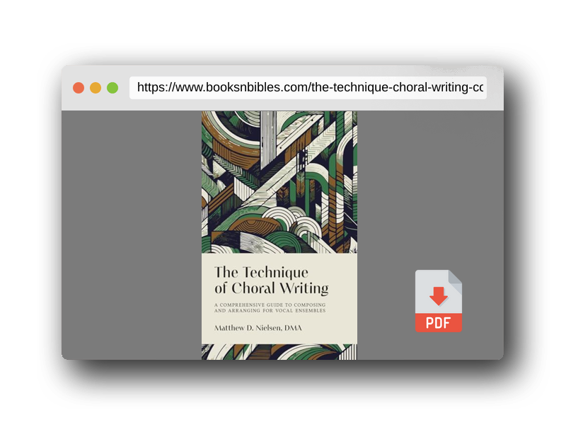 PDF Preview of the book The Technique of Choral Writing: A Comprehensive Guide to Composing and Arranging for Vocal Ensembles