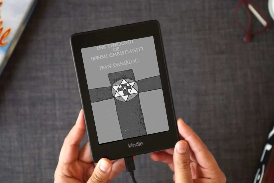 Read Online The Theology of Jewish Christianity [The Development of Christian Doctrine Before the Council of Nicaea, Volume 1] as a Kindle eBook