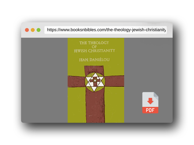 PDF Preview of the book The Theology of Jewish Christianity [The Development of Christian Doctrine Before the Council of Nicaea, Volume 1]