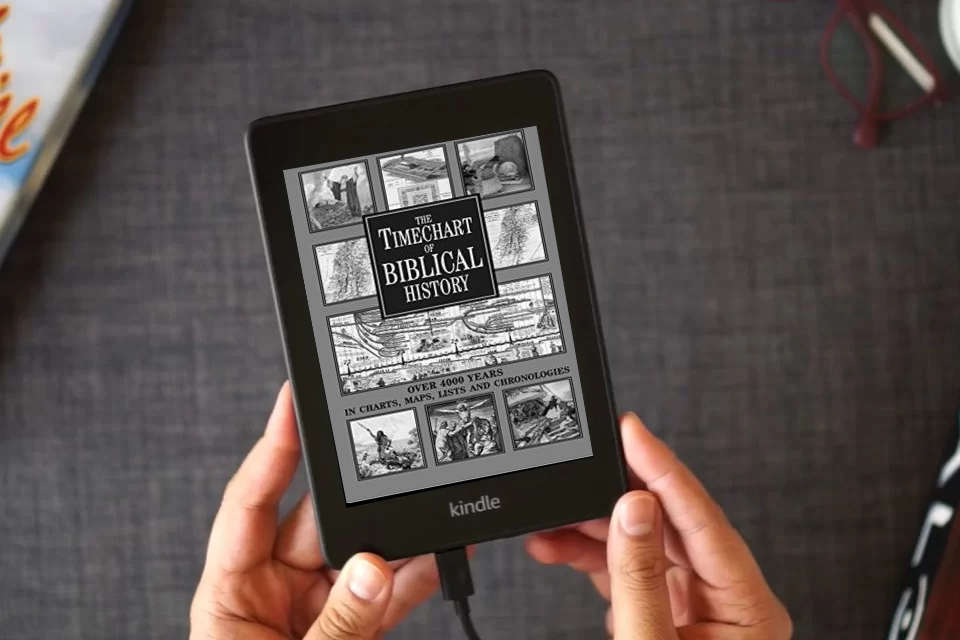 Read Online The Timechart of Biblical History: Over 4000 Years in Charts, Maps, Lists and Chronologies as a Kindle eBook